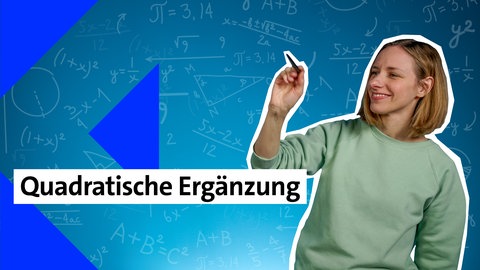 Presenterin der Folge zur quadratischen Ergänzung im kolleg24 Mathematik