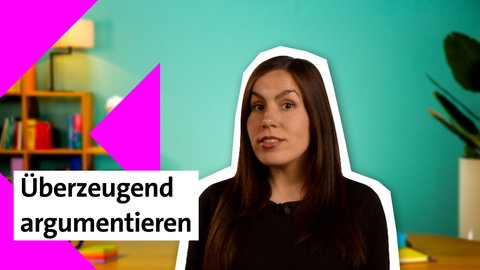 Folge 19: Überzeugend Argumentieren | kolleg24 Deutsch