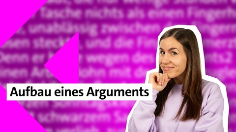 Folge 18: Aufbau eines Arguments | kolleg24 Deutsch