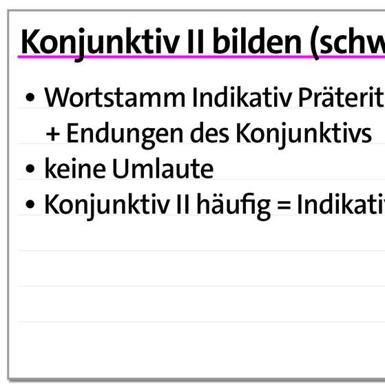 Karteikarte zum Konjunktiv: Konjunktiv 2 bilden (schwache Verben) | kolleg24 Deutsch