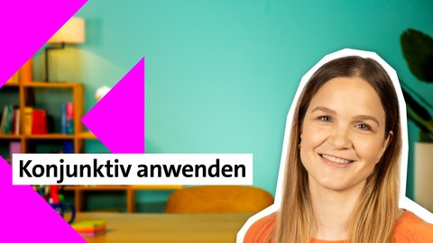 Folge 37: Konjunktiv anwenden | kolleg24 Deutsch