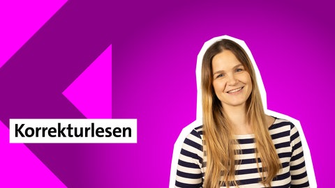 Folge 32: Korrekturlesen | kolleg24 Deutsch