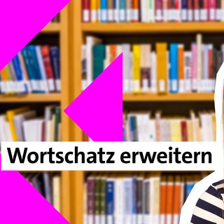 Folge 39: Wortschatz erweitern | kolleg24 Deutsch