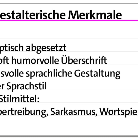 Karteikarte: gestalterische Merkmale der Glosse | kolleg24 Deutsch