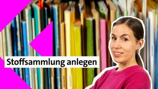 Folge 16: Stoffsammlung anlegen | kolleg24 Deutsch