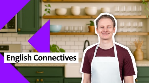 Folge 30: Connectives | kolleg24 Englisch