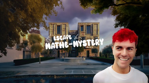 Im Hintergrund: Eine große Villa, deren Fassade mit Formeln versehen ist. Im Vordergrund steht: Escape Mathe-Mystery und rechts sieht man den Influencer Simon Will