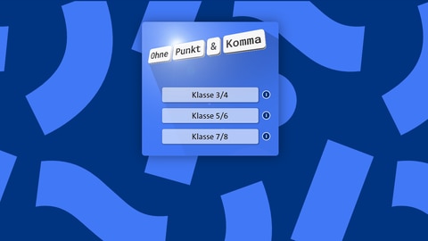 Kommasetzung und Satzzeichen lernen mit dem Lernspiel "Ohne Punkt und Komma" von planet schule: Klassenstufe auswählen
