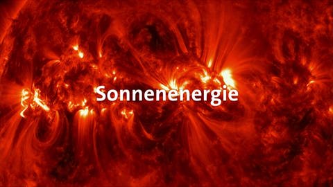 Die Energie der Sonne (Foto: SWR)