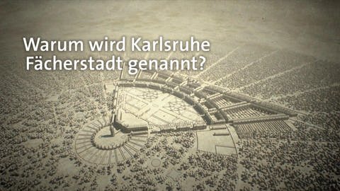 Warum wird Karlsruhe Fächerstadt genannt? · Frage trifft Antwort (Foto: SWR)