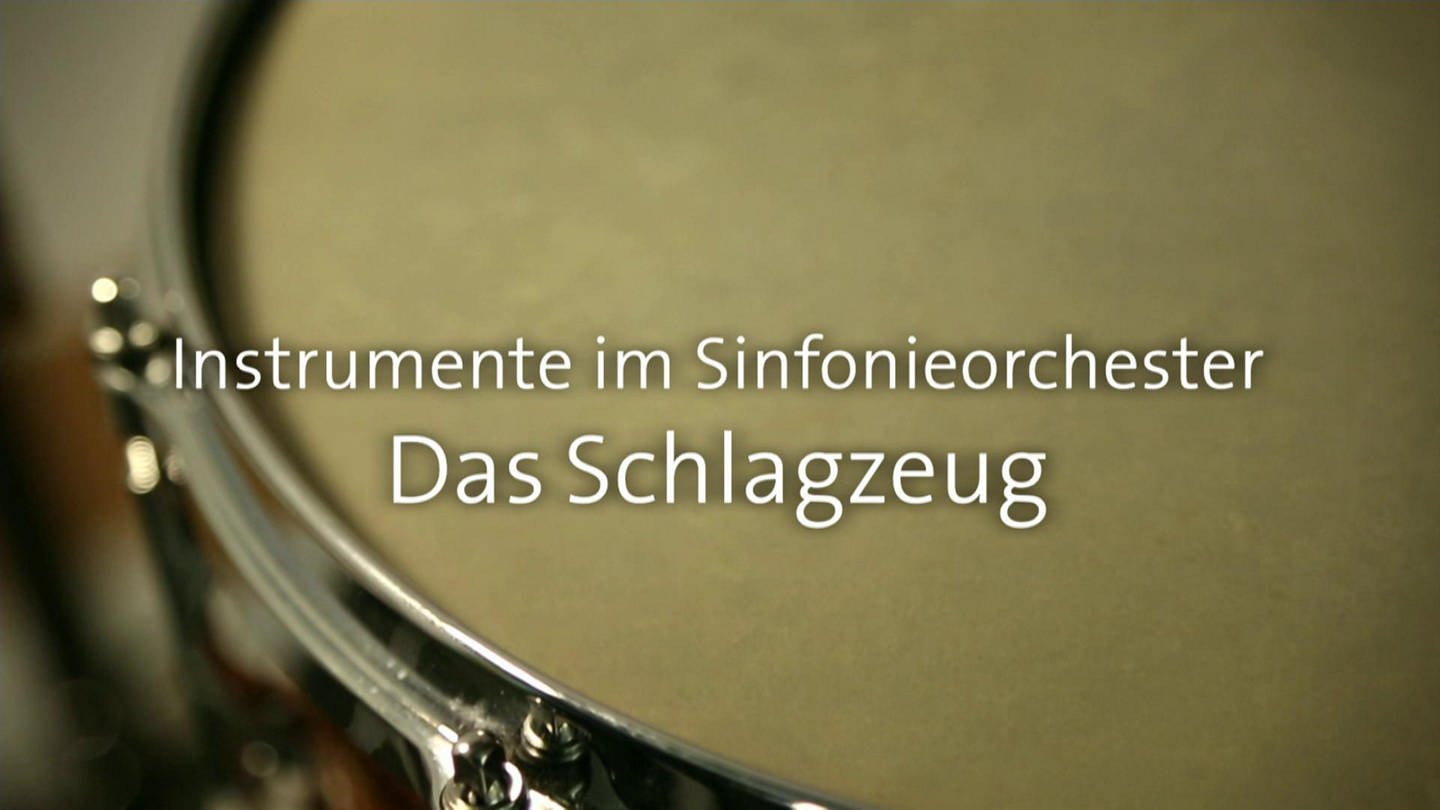 Das Schlagzeug · Instrumente im Sinfonieorchester (Foto: SWR)