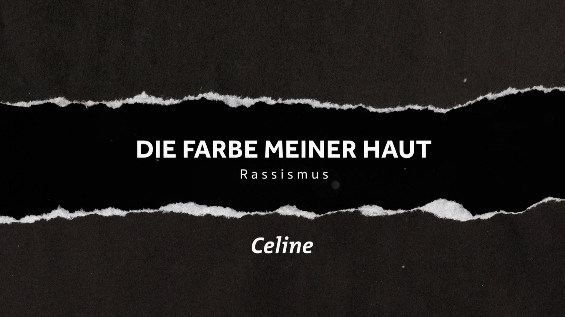 Celine (engl.) · Colour of my skin. Real stories of racism