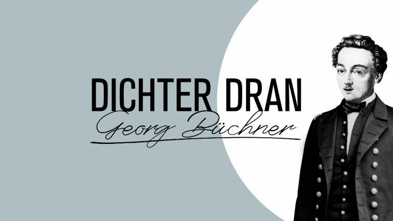Schwarz weiß Zeichnung von Georg Büchner, daneben der Schriftzug "DICHTER DRAN - Georg Büchner".