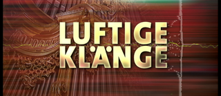 Luftige Klänge · Hast Du Töne?