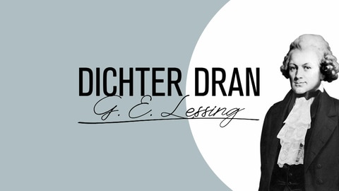 Gotthold Ephraim Lessing · Dichter dran!