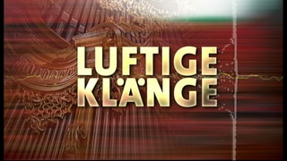 Luftige Klänge · Hast Du Töne?